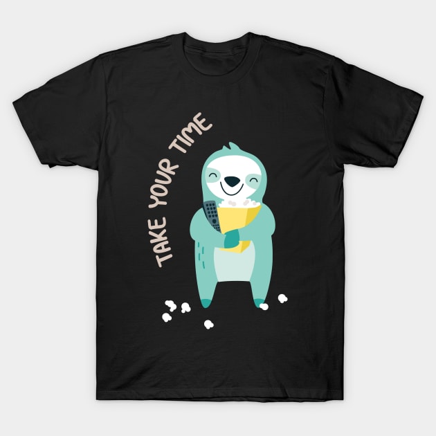 Lazy Sloth Take Your Time T-Shirt by Brzozowska